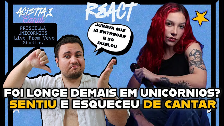 PRISCILLA FOI LONGE DEMAIS Reagindo a UNICÓRNIOS  Live From Vevo Studios!