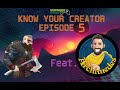 Know your creator ep 5 feat  archimedes boxenberger