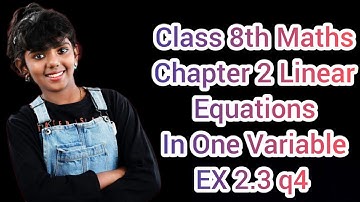 Ex 2.3 q4 Chapter 2 Linear Equations In One Variable CBSE 8th Math NCERT Syllabus in English
