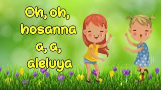 Video thumbnail of "Oh Hosanna - Alaba Kids (Música Cristiana Para Niños)"