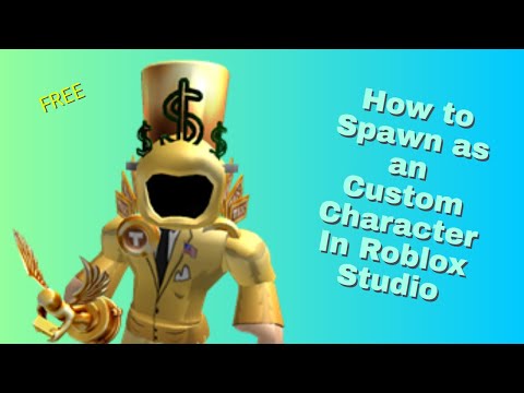 Roblox Studio How To Spawn As An Custom Character - how to spawn as a custom character in roblox