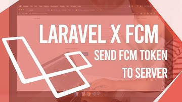 Laravel Realtime Chat App Tutorial x Firebase Cloud Messaging [FCM] - Send FCM Token to Server