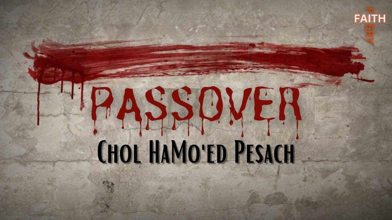 Passover Chol HaMoed Pesach YouTube