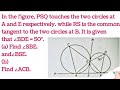 PSQ touches the circles at A and E.RS is the tangent to the circles at B.∠BDE=50°Find ∠SBE,∠BSE,∠ACB