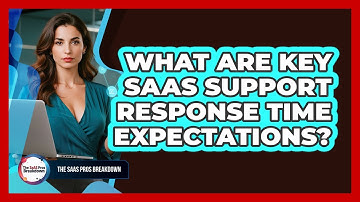What Are Key SaaS Support Response Time Expectations?