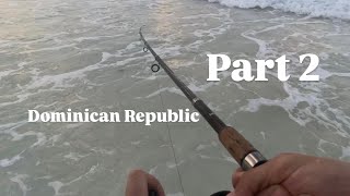 Part 2 Dominican Republic 3 days fishing from the beach and gift for local guy on the end.