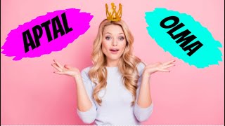 Aptal Nedi̇r? - Aptal Olmamak -Ki̇şi̇sel Geli̇şi̇m Vi̇deolari