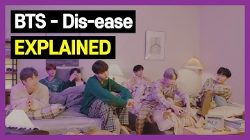 BTS - Dis-ease Explained by a Korean