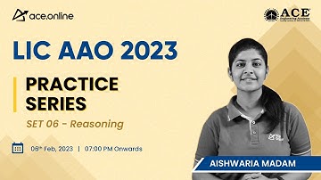 LIC AAO 2023 - Practice Series | SET 6 - Reasoning | ACE Online & ACE Engg Academy