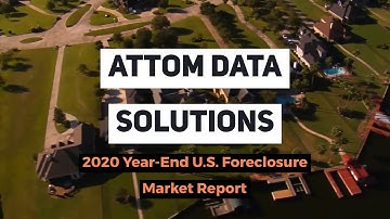 ATTOM Data Solutions 2020 Year-End U.S. Foreclosure Market Report