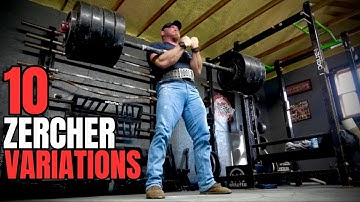 10 ZERCHER Variations for Functionality, Strength & Size!!!