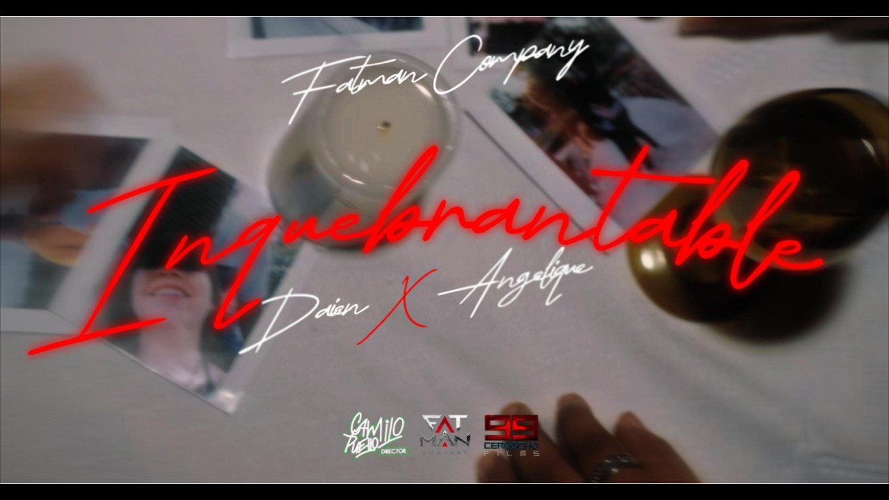 Watch INQUEBRANTABLE - FATMANDJ X DAIEN X ANGELIQUE (Vídeo Oficial) on YouTube Watch INQUEBRANTABLE - FATMANDJ X DAIEN X ANGELIQUE (Vídeo Oficial) on YouTube