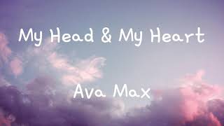 My head & my heart - Ava Max