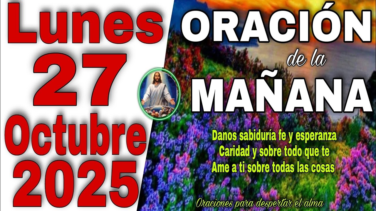 Oración De La Mañana Lunes 27 Octubre 2025 - YouTube