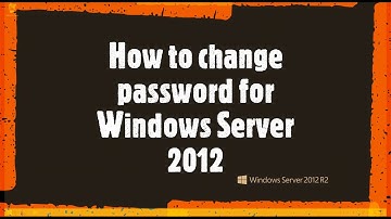 How to Change Password for Windows Server