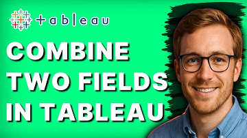 How to Combine Two Fields in Tableau with Create or a Calculated Field [2025 Guide]