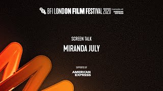 MIRANDA JULY Screen Talk | BFI London Film Festival 2020