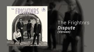 Video thumbnail of "The Frightnrs - 'Dispute' (Version)"