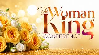 THE WOMAN KING CONFERENCE II WITH REVEREND LEE WAMBUGU