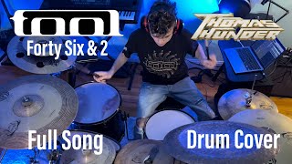 Tool Forty Six & 2 Full Song Drum Cover by Thomas Thunder