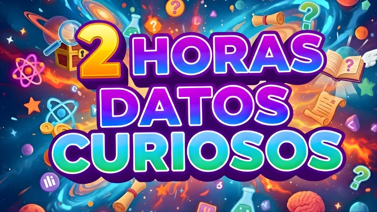 2 HORAS de DATOS CURIOSOS y COSAS QUE NO SABÍAS 😲✅