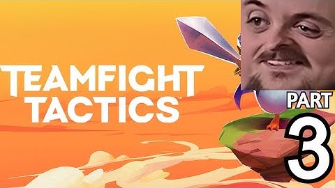 Forsen Plays Teamfight Tactics - Part 3