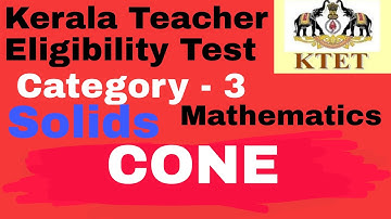 CONE | KTET CATEGORY 3 MATHEMATICS | KTET MATHEMATICS | KTET SYLLABUS CLASS | CMS CREATIONS