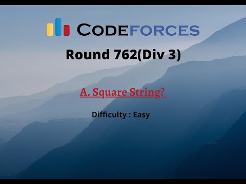 Codeforces Round 762 Question A | Square String?