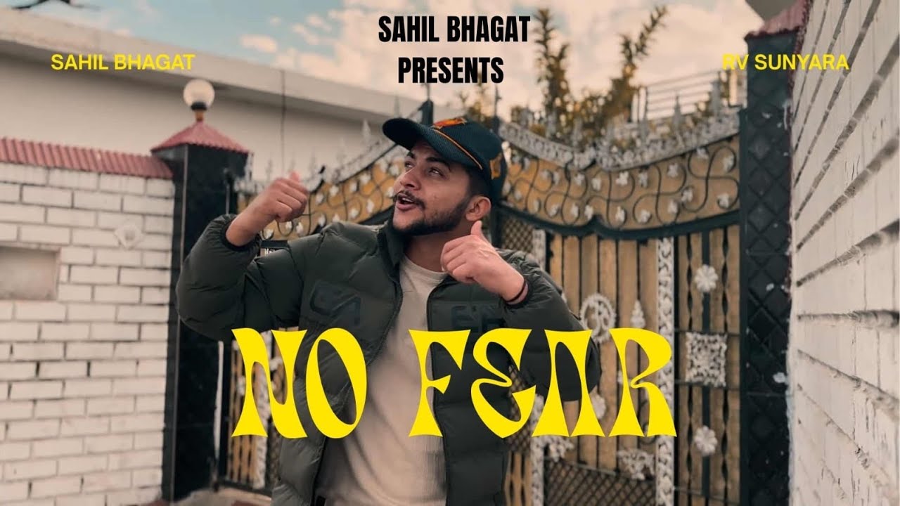 No Fear/Official Video Song /Singer-Lyrics-Composer:-Sahil Bhagat Music:-Rv Suniara 