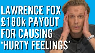 Lawrence Fox’s £180k Payout For Causing ‘Hurty Feelings’