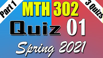 MTH302 Quiz 1 Solution 2021 | MTH302 Quiz 1 Solved Spring 2021 | 3 Quizs Live Attempt