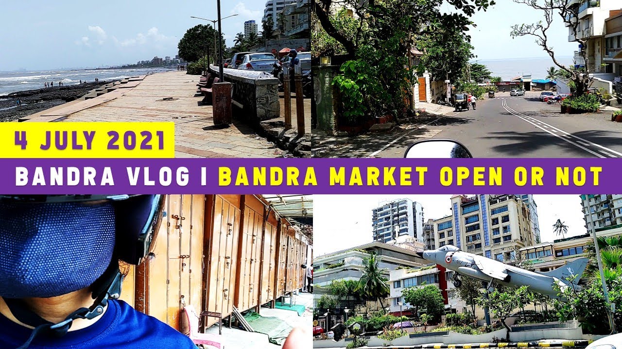 Bandra Market open or not? Bandra Vlog 4th July 2021 Bandstand