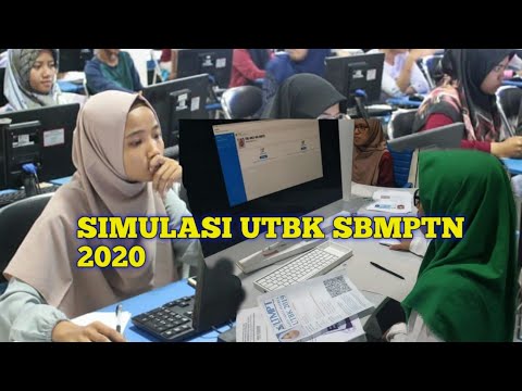 Simulasi UTBK SBMPTN 2020 _ Pahami Simulasi UTBK Sebelum Ujian