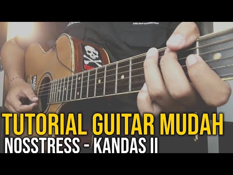 Kandas Ii Nosstress Tutorial Gitar Mudah Mirip Asli Youtube Kandas Ii Nosstress Tutorial Gitar Mudah Mirip Asli Youtube