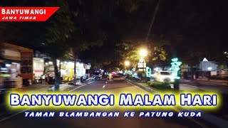 Nightride Keliling Banyuwangi, Taman Blambangan ke Patung Kuda