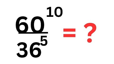 A Nice Power Division Problem 60^10/36^5=? | Quick Trick...
