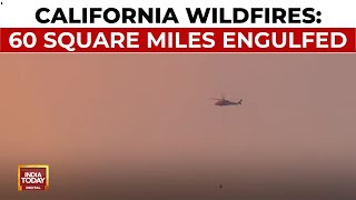 Central California Wildfire: 60 Square Miles Engulfed, Evacuations Ordered | India Today