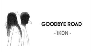 iKON - Goodbye Road // Lirik Sub Indo