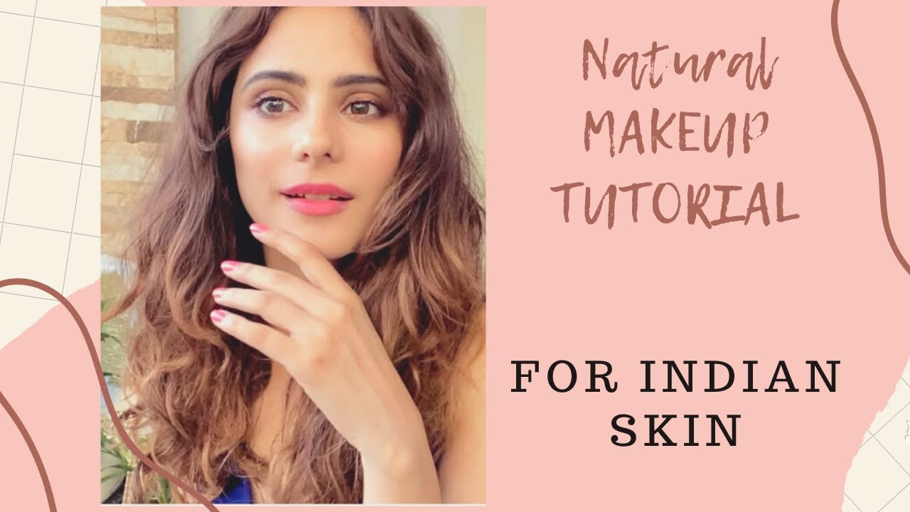 NATURAL MAKEUP TUTORIAL FOR INDIAN SKIN | Step by step | easy everyday