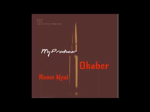 Okaber - My Producer (ft Remo Neal)