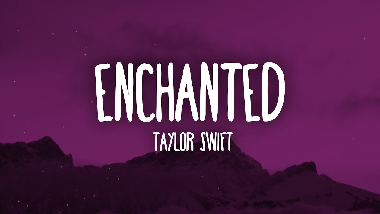 Taylor Swift - Enchanted (Taylor's Version) (Lyrics)