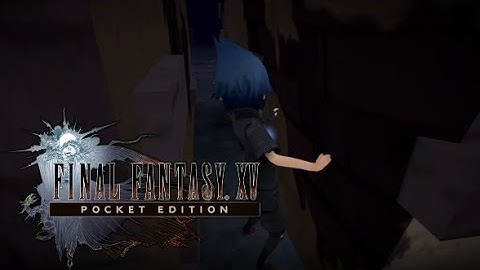 Final Fantasy XV: Pocket Edition HD - Walkthrough [Part 13] FULL GAME [HD PS 4] - No Commentary