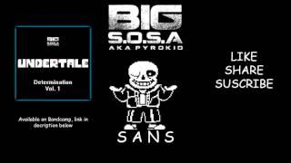 BIG S.O.S.A - S A N S [Undertale]