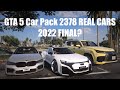 GTA 5 Car Pack 2378 REAL CARS 2022 FINAL?