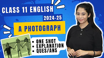 A Photograph Class 11 English 2024-25 |  Line by Line Explanation | Free questions PDF | Hornbill