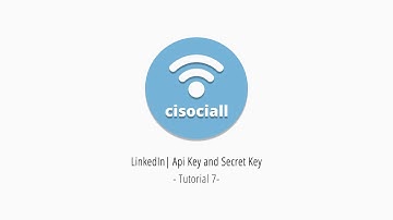 7) Cisociall - Linkedin Api Key and Secret Key
