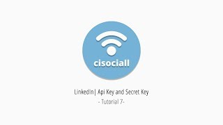 7) Cisociall - Linkedin Api Key and Secret Key