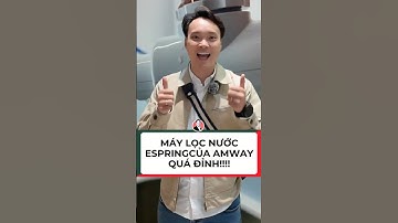 Máy lọc nước eSpring của Amway quá đỉnh!