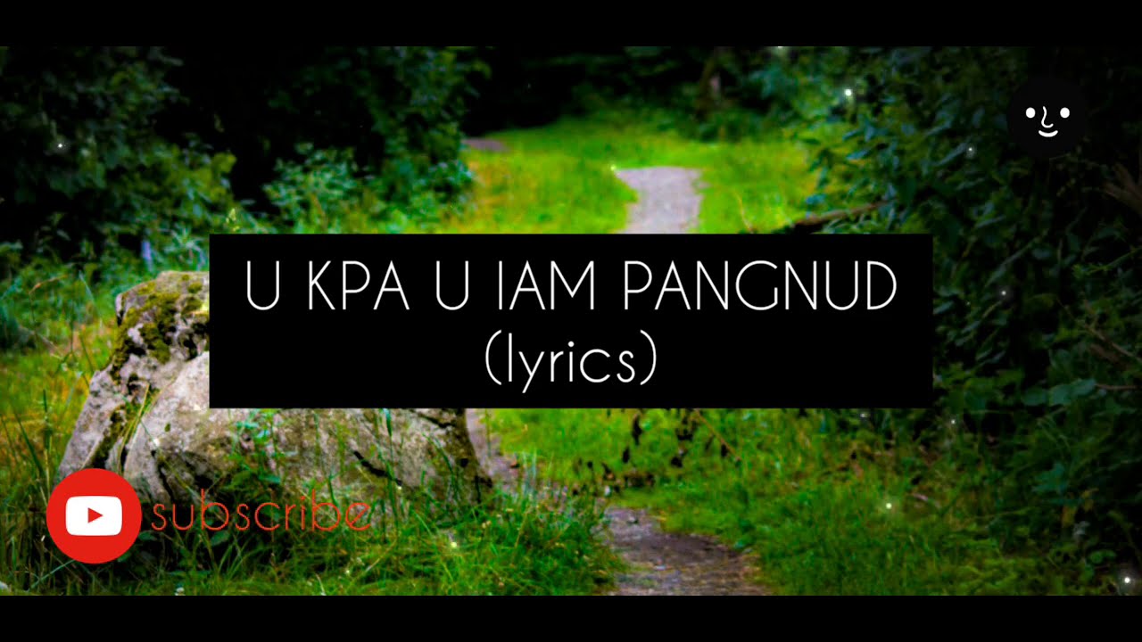 U KPA U IAM PANGNUD lyrics  NUKSA BA BHA  KHASI GOSPEL SONG