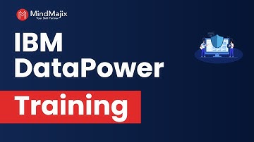 IBM DataPower Training | IBM DataPower Certification Course Online | IBM DataPower Demo | MindMajix